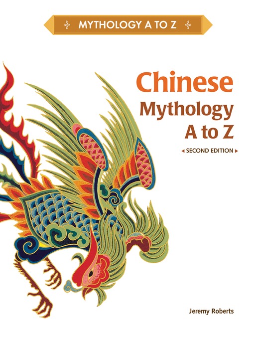 Title details for Chinese Mythology A to Z by Jeremy Roberts - Available